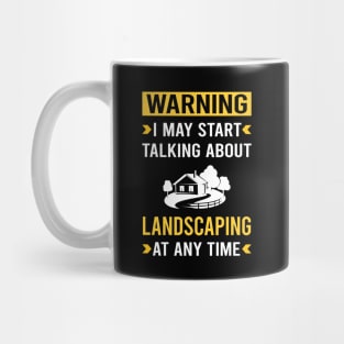 Warning Landscaping Landscape Landscaper Mug